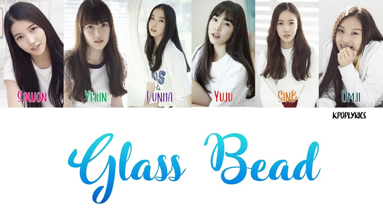 GFRIEND- GLASS BEAD (유리구슬) Color Coded Lyrics Han|Rom|Eng