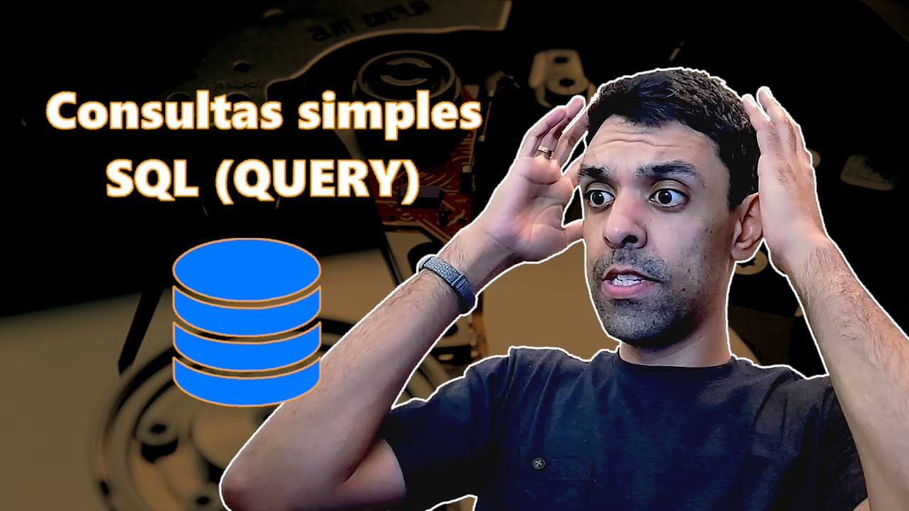 Como fazer consultas simples no SQL (Query)
