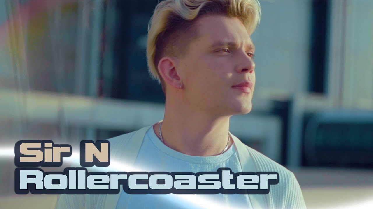 Sir N - Rollercoaster (official video)