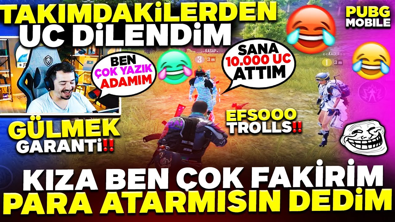 KIZA ÇOK FAKİRİM BANA PARA ATAR MISIN DEDİM - TAKIMDAN UC DİLENDİM - EFSANE TROLL - PUBG MOBİLE