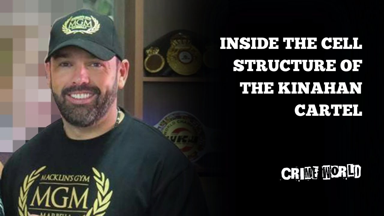 Inside the cell structure of the Kinahan cartel