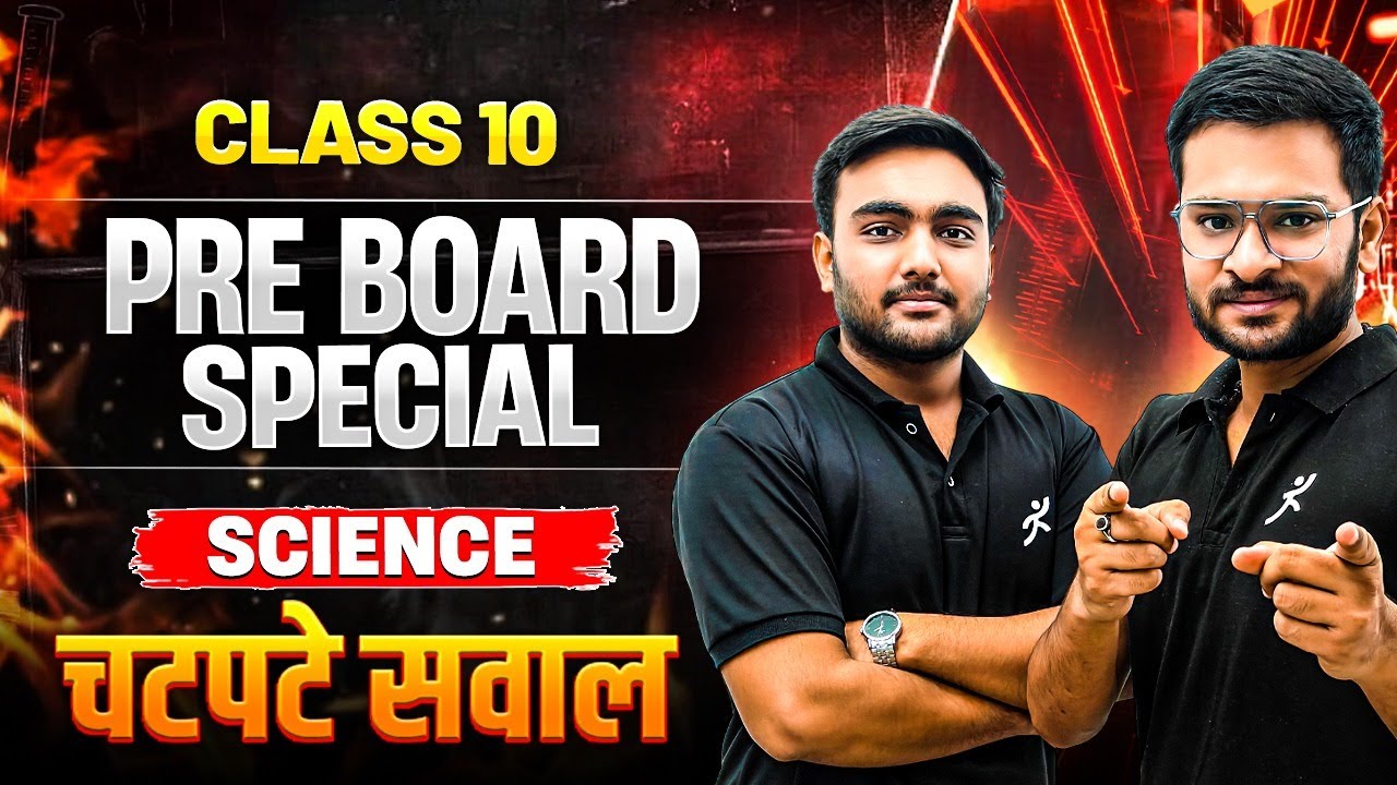 SCIENCE High Scoring Questions | CBSE Class 10 2026 | Pre Board Special by Satish Sir & Ansh Sir