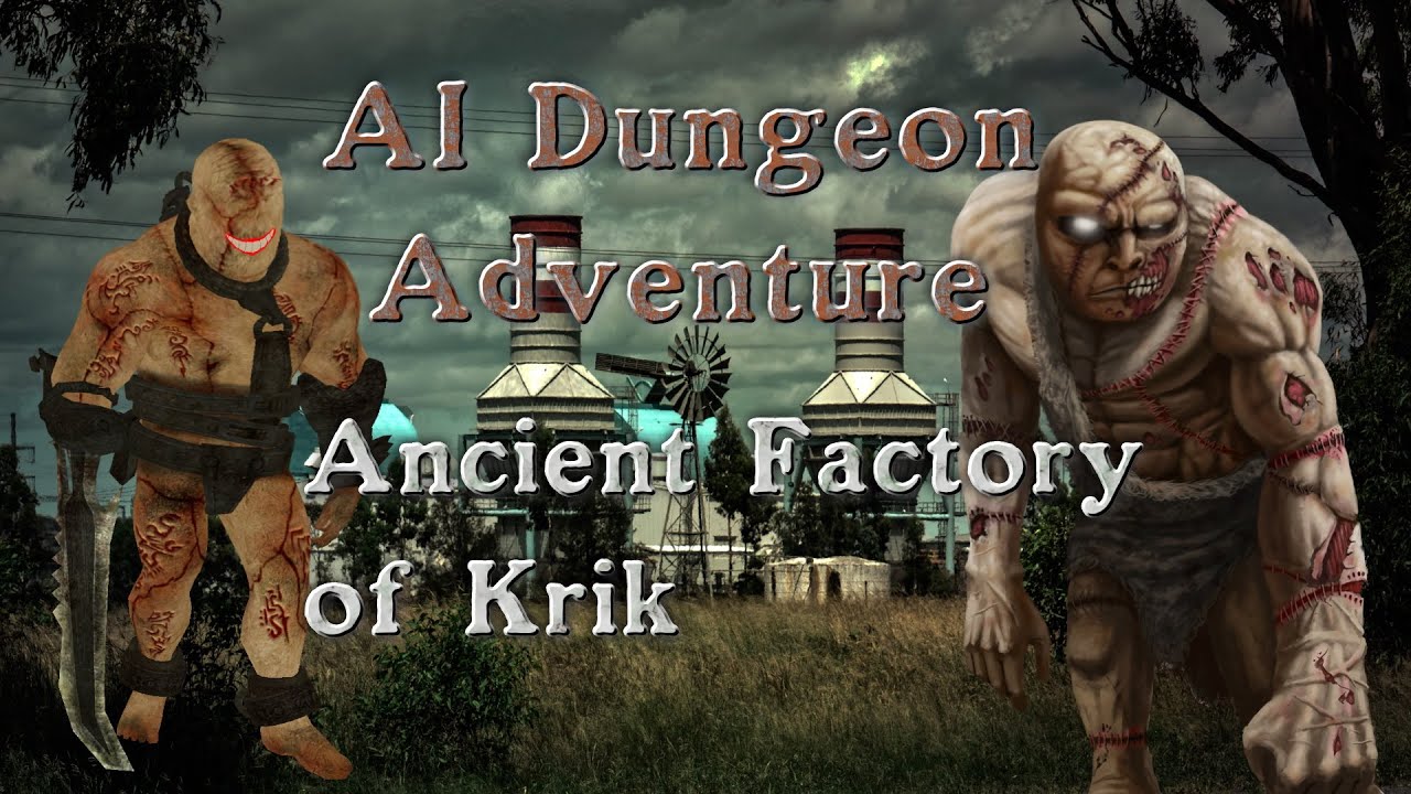 AI Dungeon: Ancient Factory of Krik