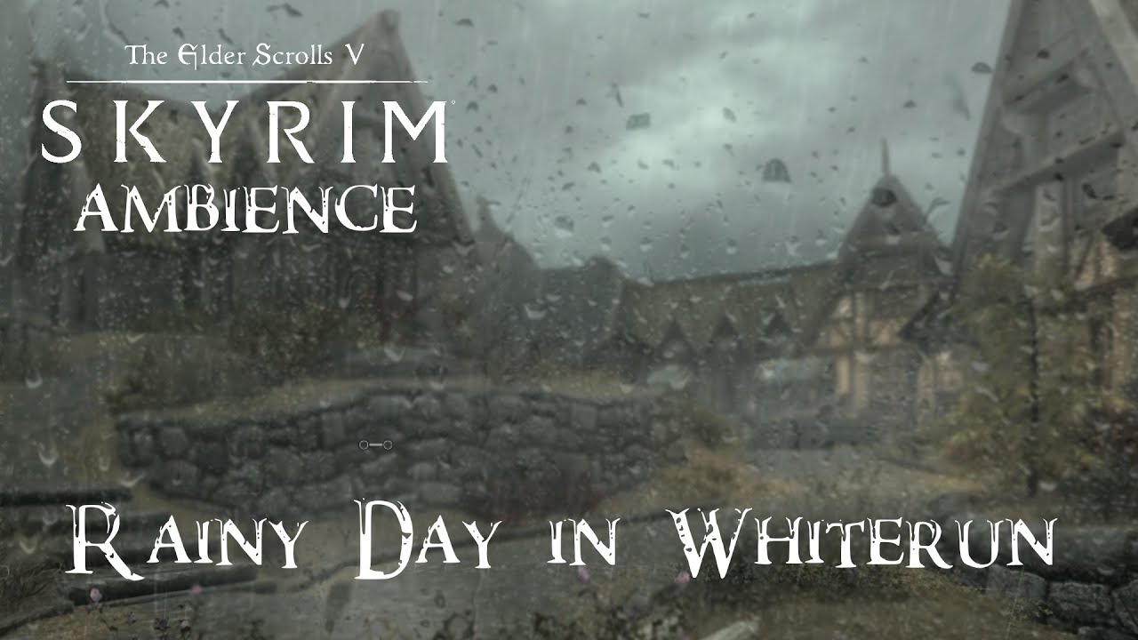 Skyrim Ambience  |  Rainy Day in Whiterun