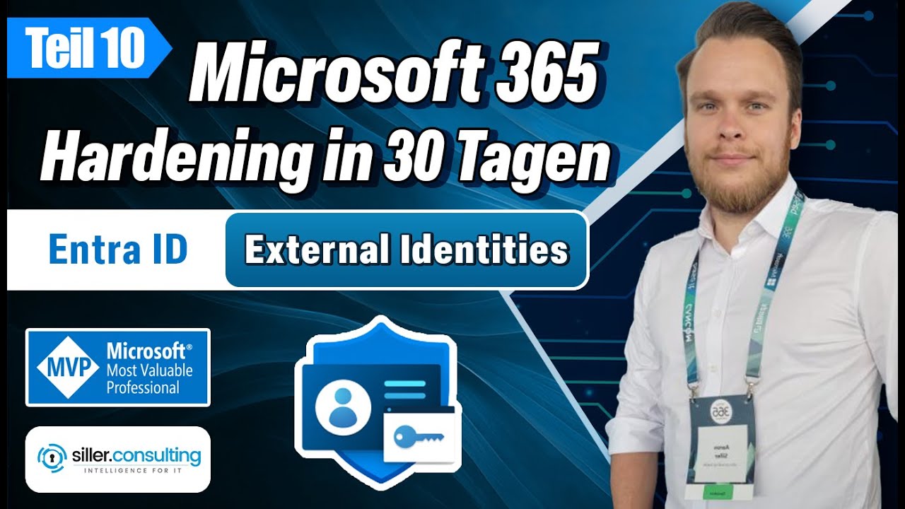 Microsoft 365 Hardening in 30 Tagen - Teil 10: External Identities – Gastzugriffe absichern