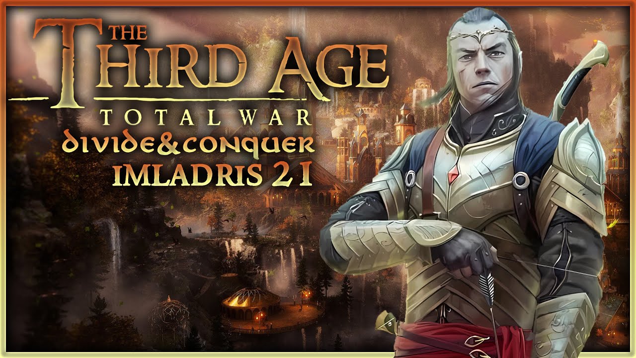 KLANLARA İYİCE BİLENDİM | Imladris (High Elves) #21 (Third Age Total War DAC v5 Medieval 2)