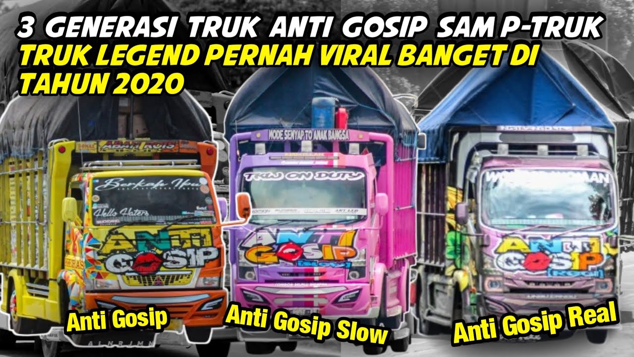 3 Generasi Truk ANTI GOSIP Dari Dulu Sampai Sekarang‼️Anti Gosip-Anti Gosip Slow-Anti Gosip Real.