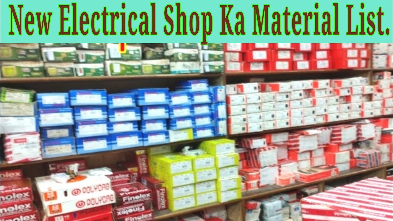 IMPORTANT MATERIAL FOR NEW ELECTRICAL SHOP. नया इलेक्ट्रिकल दुकान के लिए जरूरी समान।