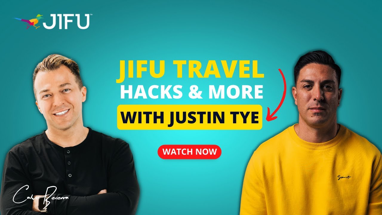 JIFU Travel Hacks and MORE with Justin Tye & Calvin Becerra