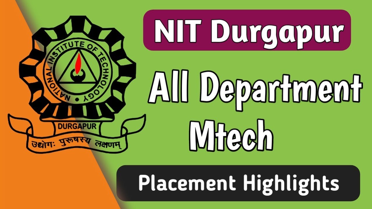 NIT Durgapur Mtech Placement