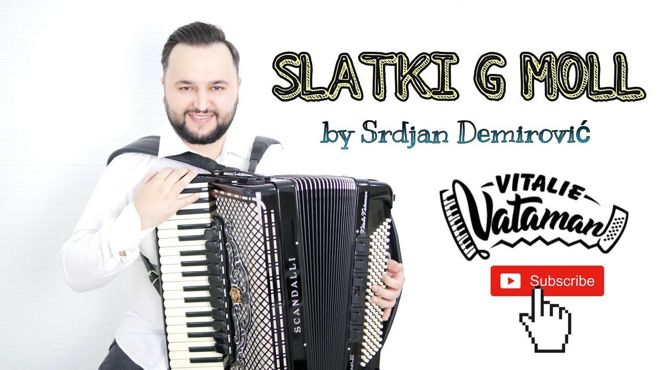 Vitalie Vataman - Slatki G moll de Srdjan Demirović | Scandalli Super VI Extreme