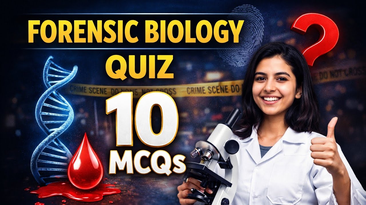 Forensic Biology & Serology Quiz | 10 MCQs for Students | Shivi Forensics