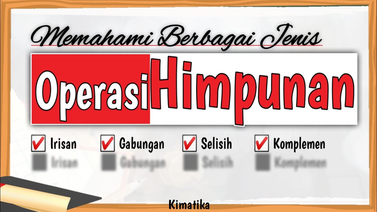 Himpunan (2) | Operasi Himpunan | Irisan Gabungan Selisih Komplemen | Matematika kelas7