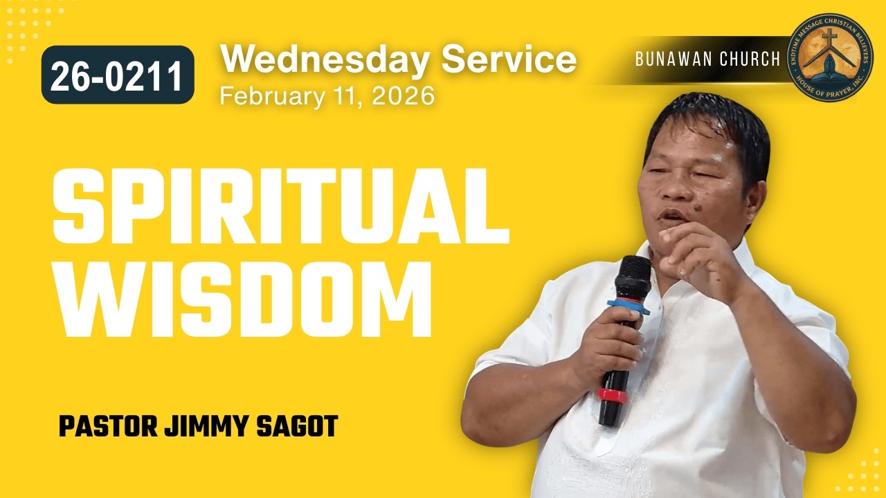 26-0211 Spiritual Wisdom | Ptr. Jimmy Sagot