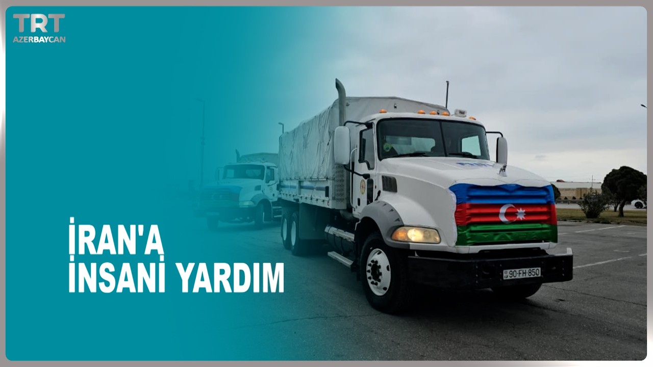 İRAN'A İNSANİ YARDIM