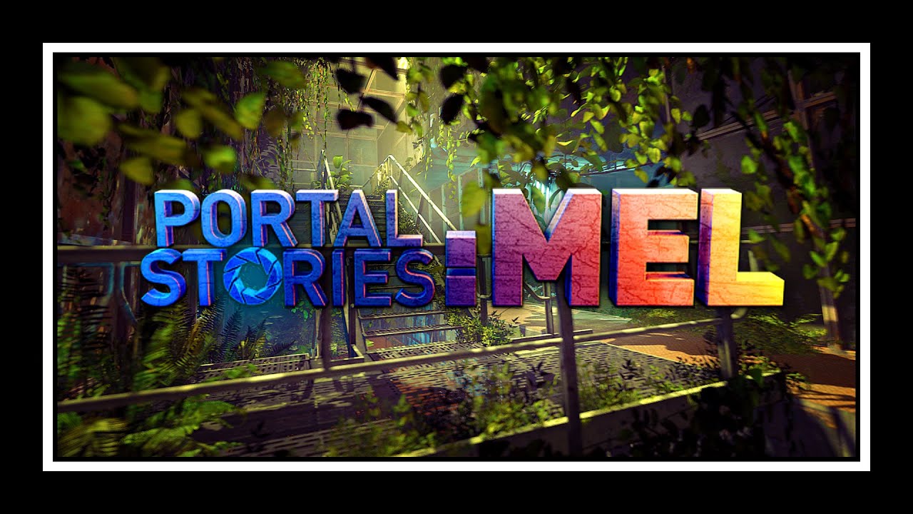 Portal Stories Mel Trailer [60 fps]