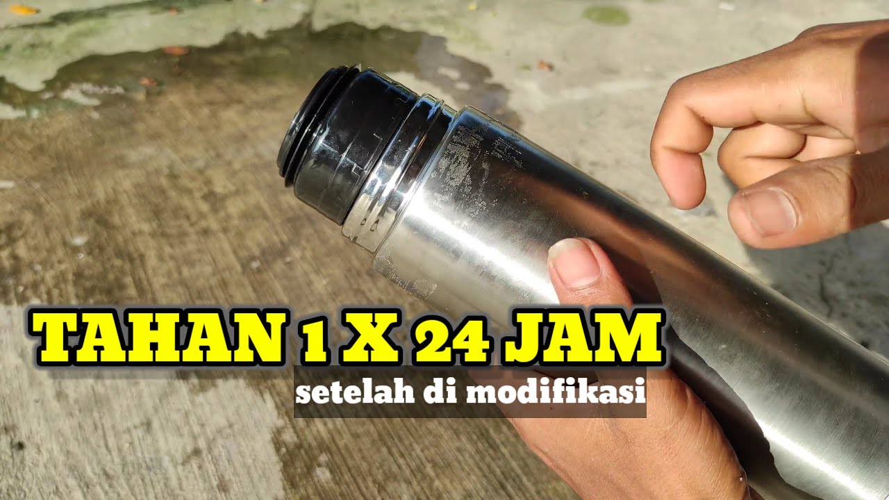 PERCOBAAN APAKAH TERMOS AIR PANAS STAINLESS TAHAN 1 X 24 JAM, SETELAH DI PERBAIKI