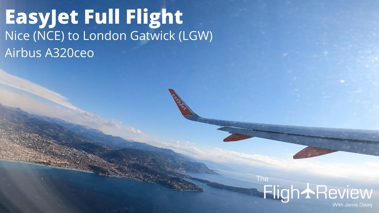 EasyJet Airbus A320ceo | Full Flight | Nice to London Gatwick
