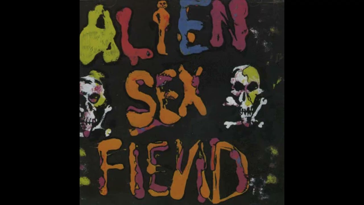 ALIEN SEX FIEND - 06 Fly In The Ointment