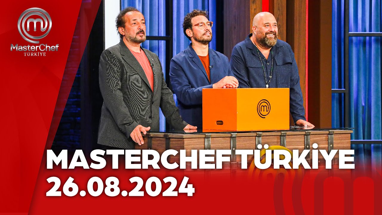 MasterChef Türkiye | 26.08.2024 @masterchefturkiye