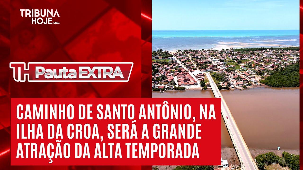 CAMINHO DE SANTO ANTÔNIO, NA ILHA DA CROA, SERÁ A GRANDE ATRAÇÃO DA ALTA TEMPORADA