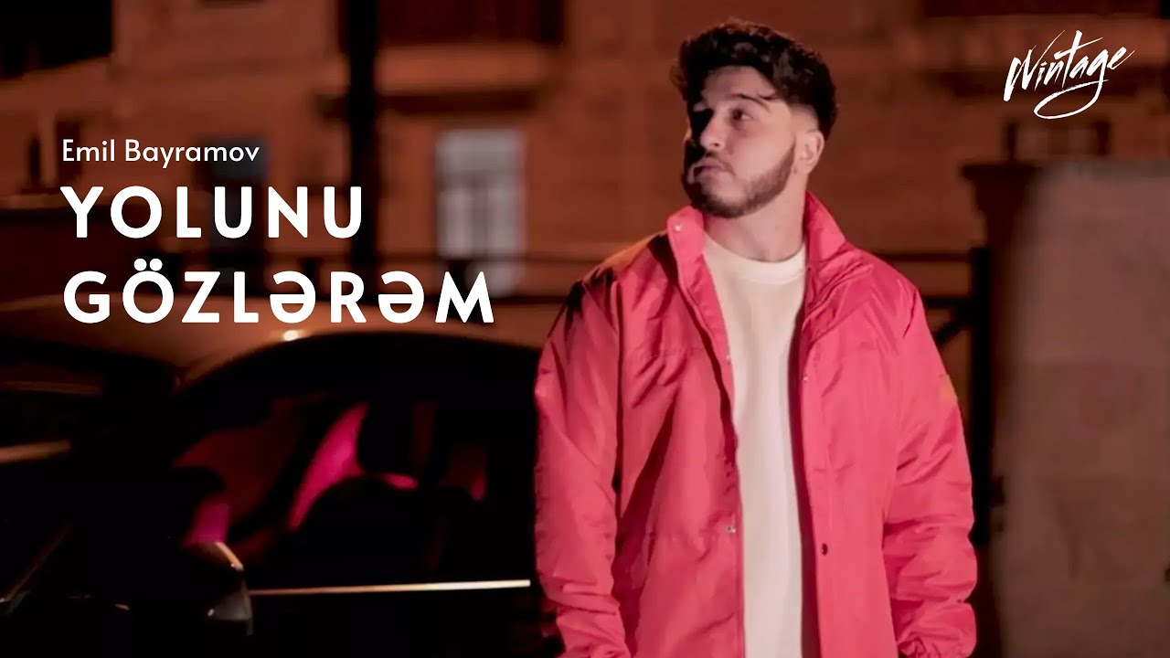 Emil Bayramov - Yolunu Gözlərəm (Offical Music Video)