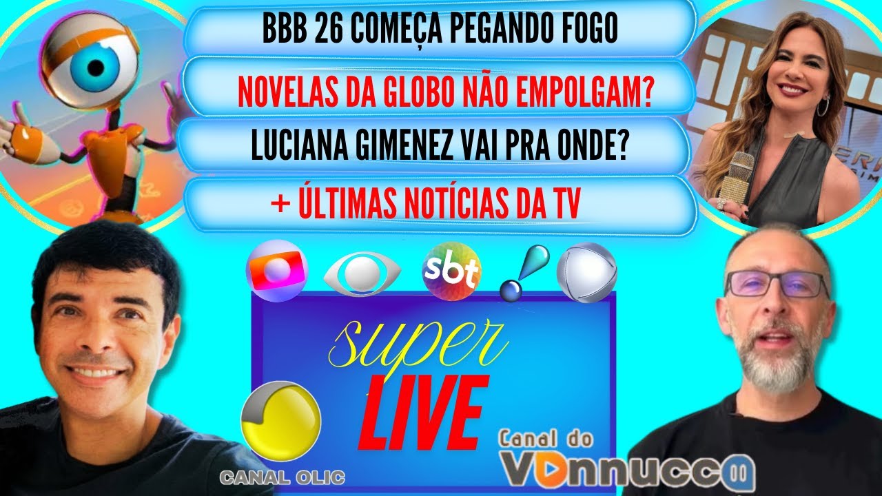 Novelas da Globo não Empogam? + BBB 26 começa quente + Luciana Gimenez vai pra onde?
