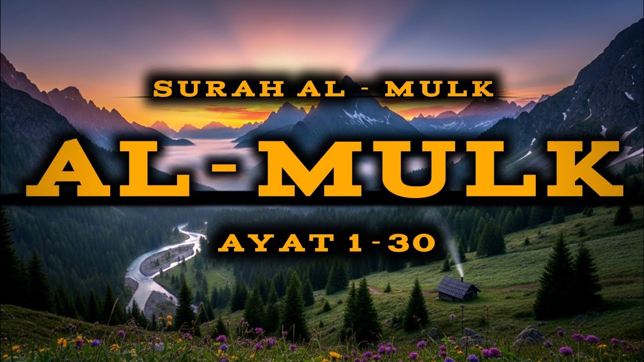 Bacaan Surah Al-Mulk yang Merdu Sebelum Tidur, Terhindar dari Siksa Kubur || SURAH MULK FULL TILAWAT