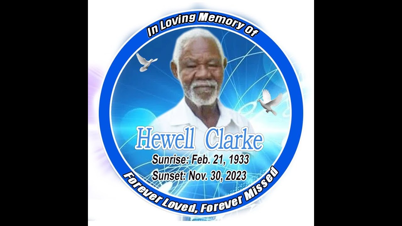 Thanksgiving service for the life of Hewell Valentine Clarke 4D Productions Ltd