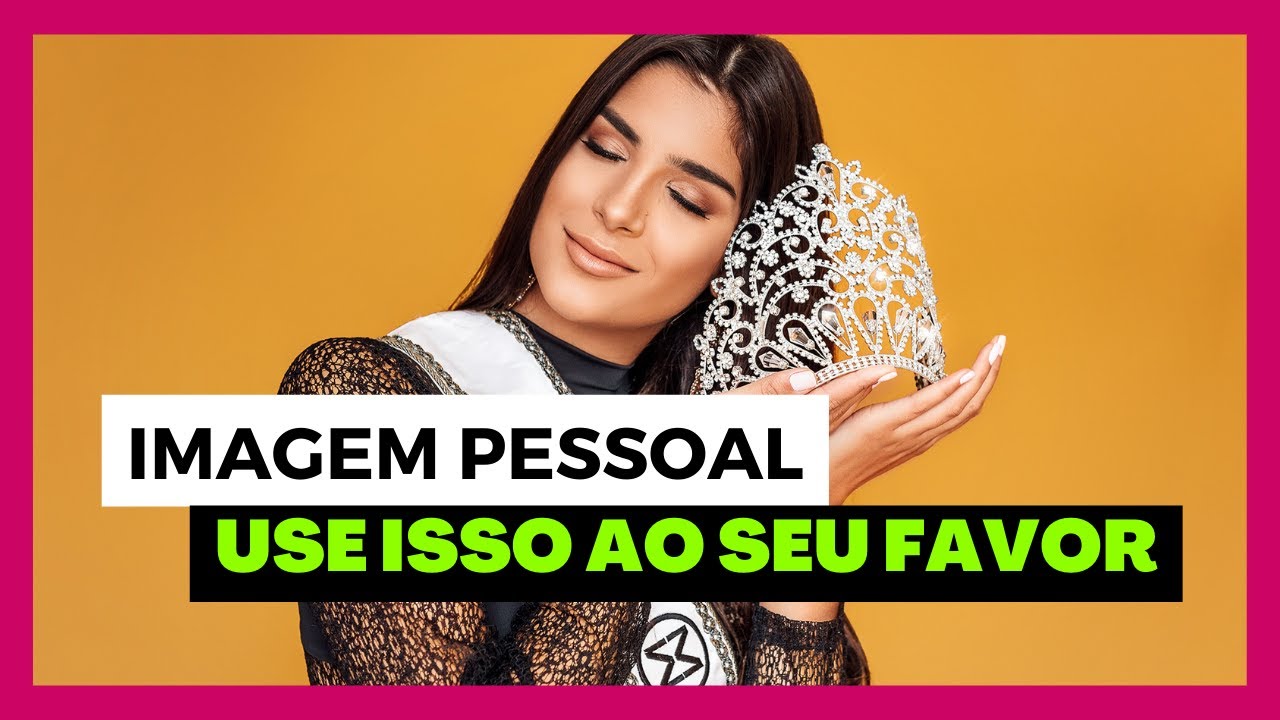 Porque deve se preocupar com a sua IMAGEM PESSOAL? Dicas sobre IMAGEM PESSOAL ❤️‍🔥