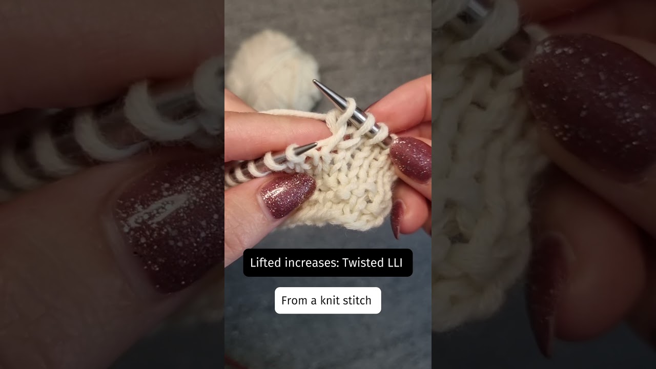 Lifted increases: twLLI (Twisted LLI) - mini knitting demo