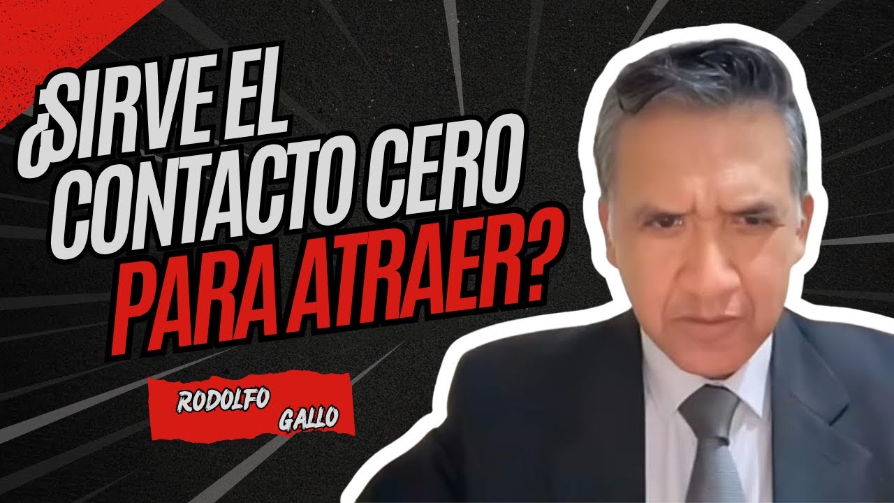 ¿Sirve el contacto cero para atraer? Cuándo funciona y cuándo no.