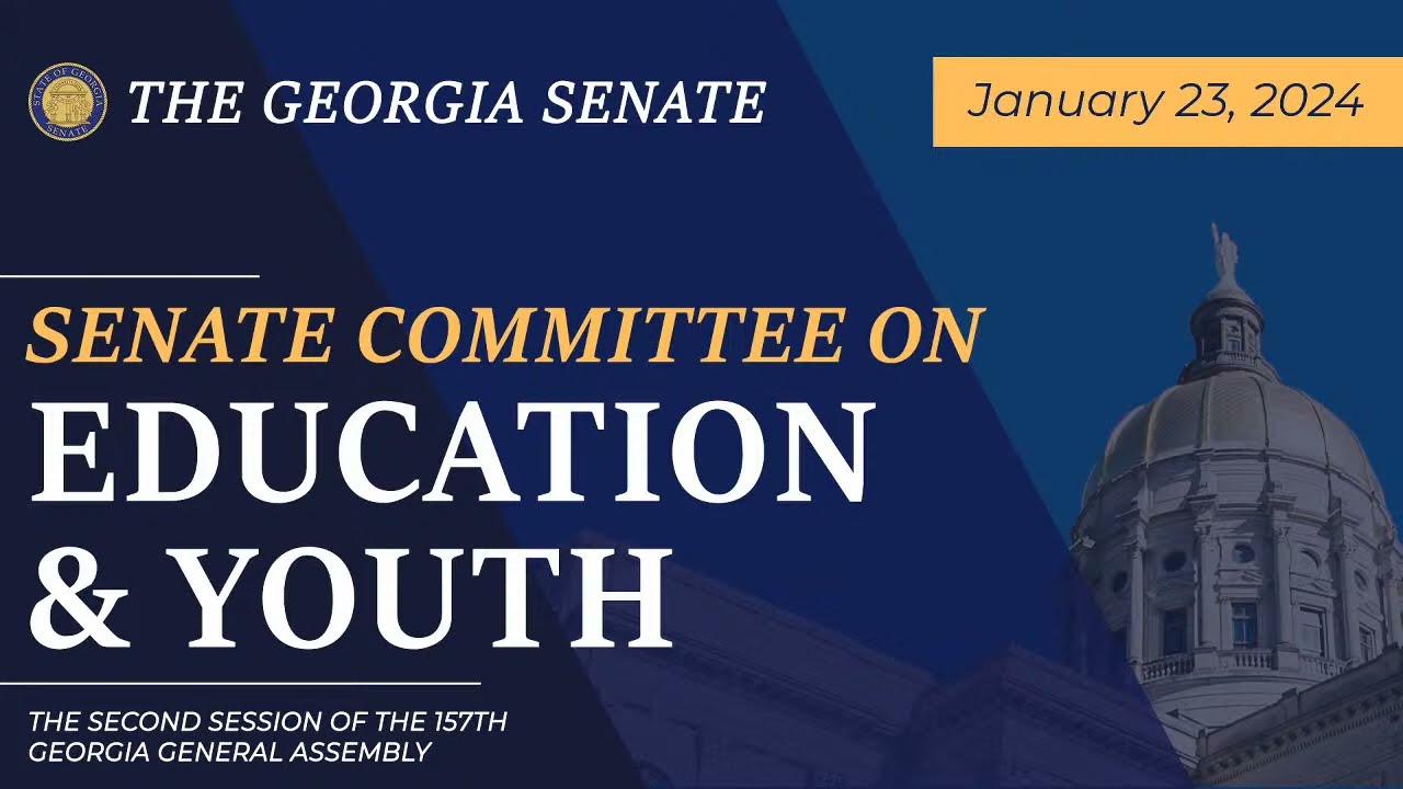 1/23/24 Senate Committee on Education & Youth