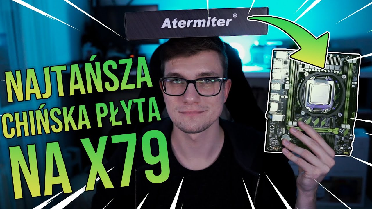 Buduje kompa za 650 zł! 💣 Atermiter X79G | NA SUROWO by TQ