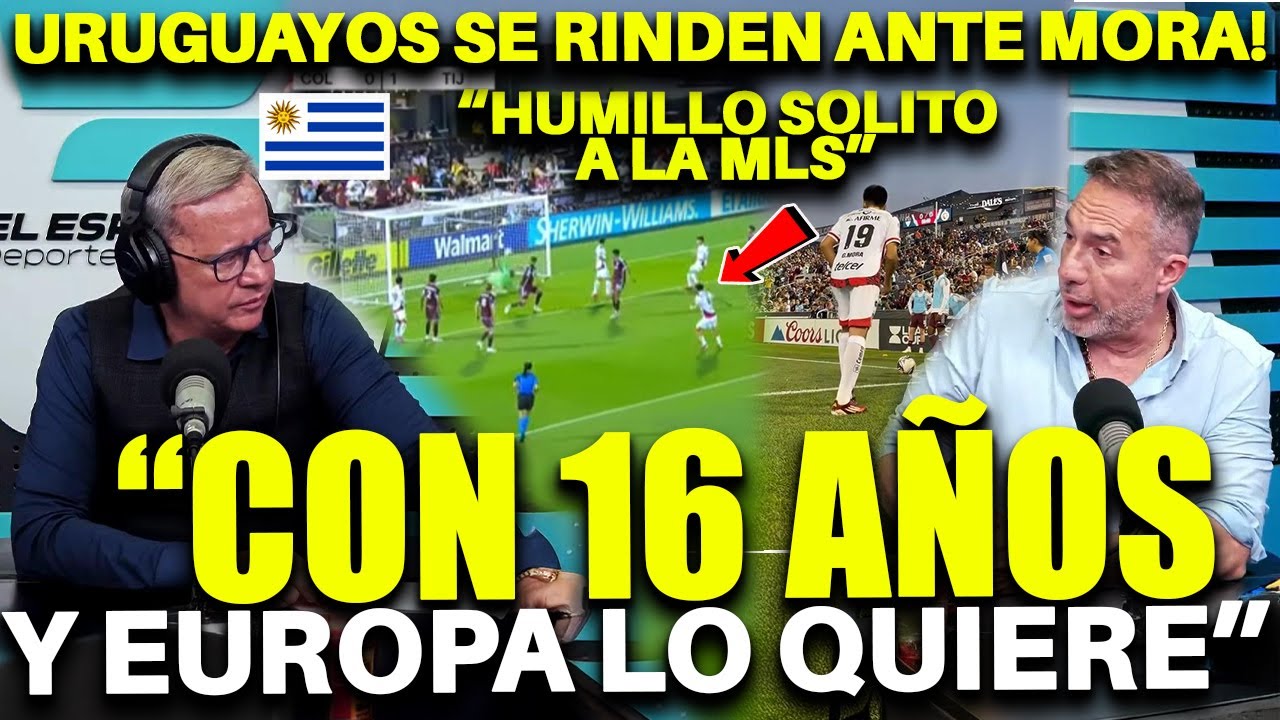 URUGUAYOS SORPRENDIDOS CON GILBERTO MORA: "CON 16 AÑOS EUROPA LO QUIERE"