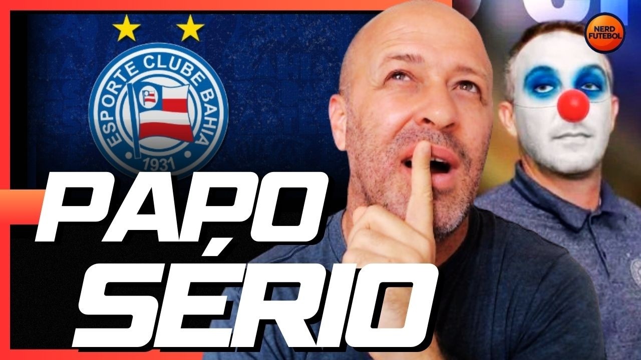 CONTRATAÇÕES, WILLIAN JOSÉ, TORCEDOR DO BAHIA PREOCUPADO, GRUPO CITY e MUITO MAIS
