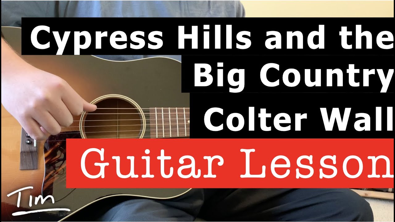 Урок игры на гитаре Colter Wall Cypress Hills and the Big Country, аккорды и обучающее видео