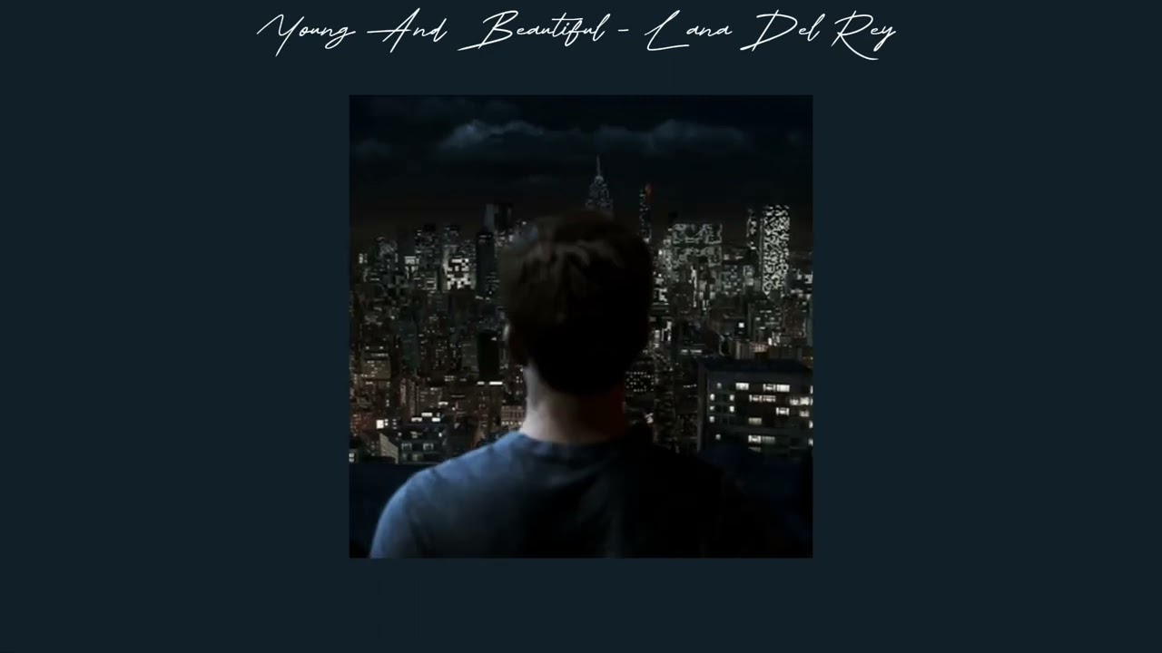 Young And Beautiful - Lana Del Rey (Slowed & Reverb)
