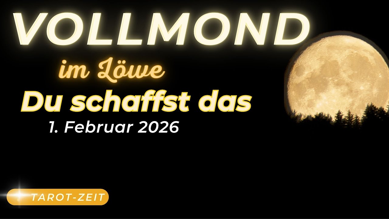 🌕✨ Tarot zum Vollmond im Löwen | 1. Februar 2026 | Lebe wild & folge deinem Herzen