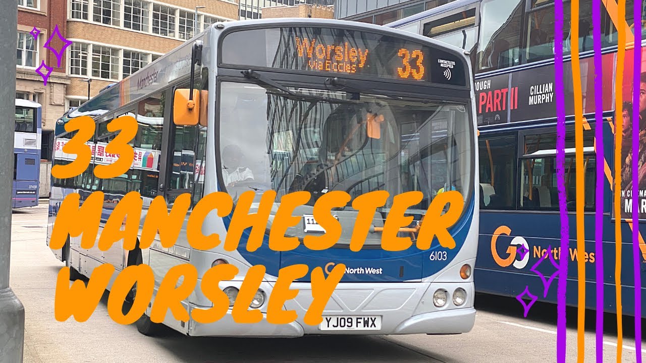 Full route 33 Manchester to worsley gnw