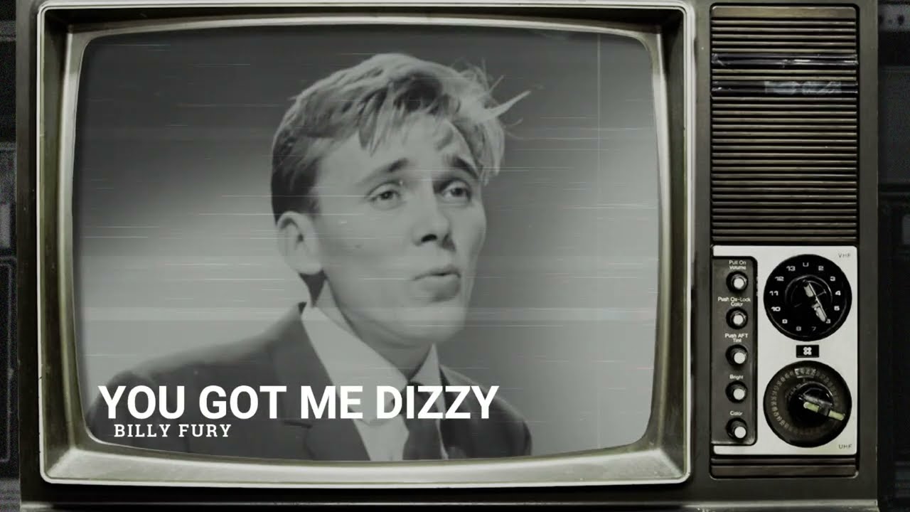 BILLY FURY - YOU GOT ME DIZZY