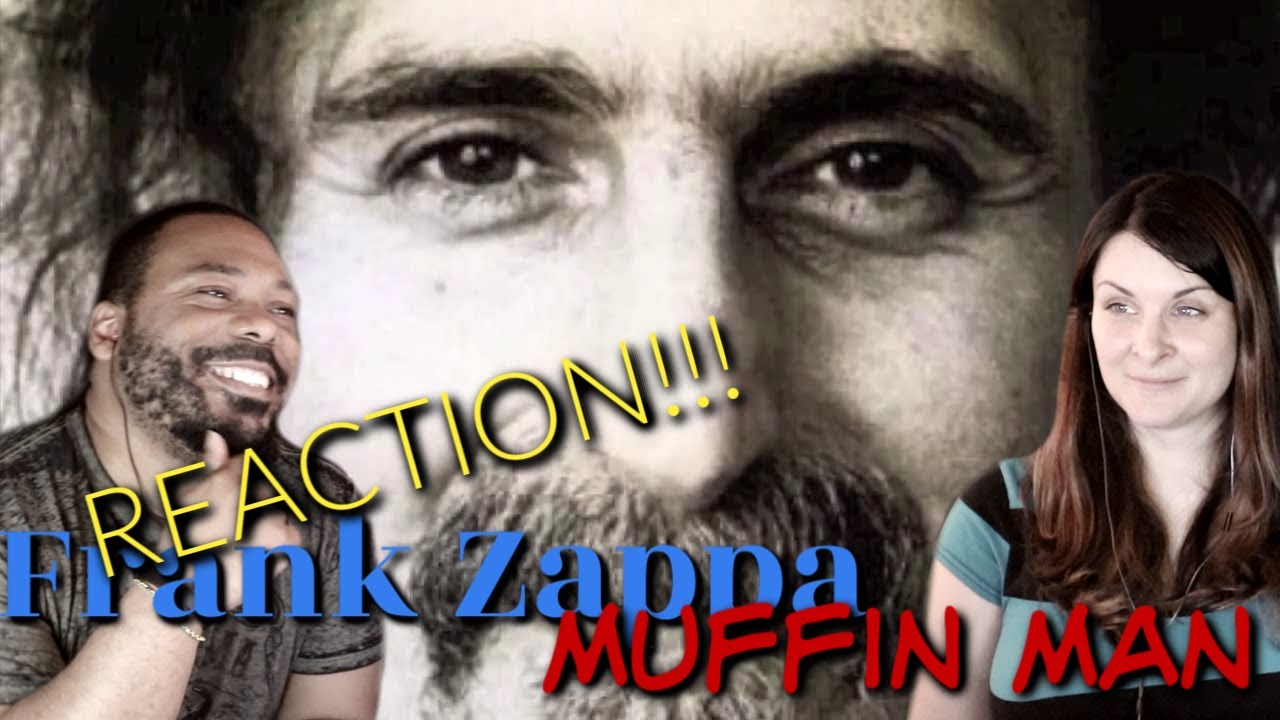 Frank Zappa-Muffin Man Reaction!!