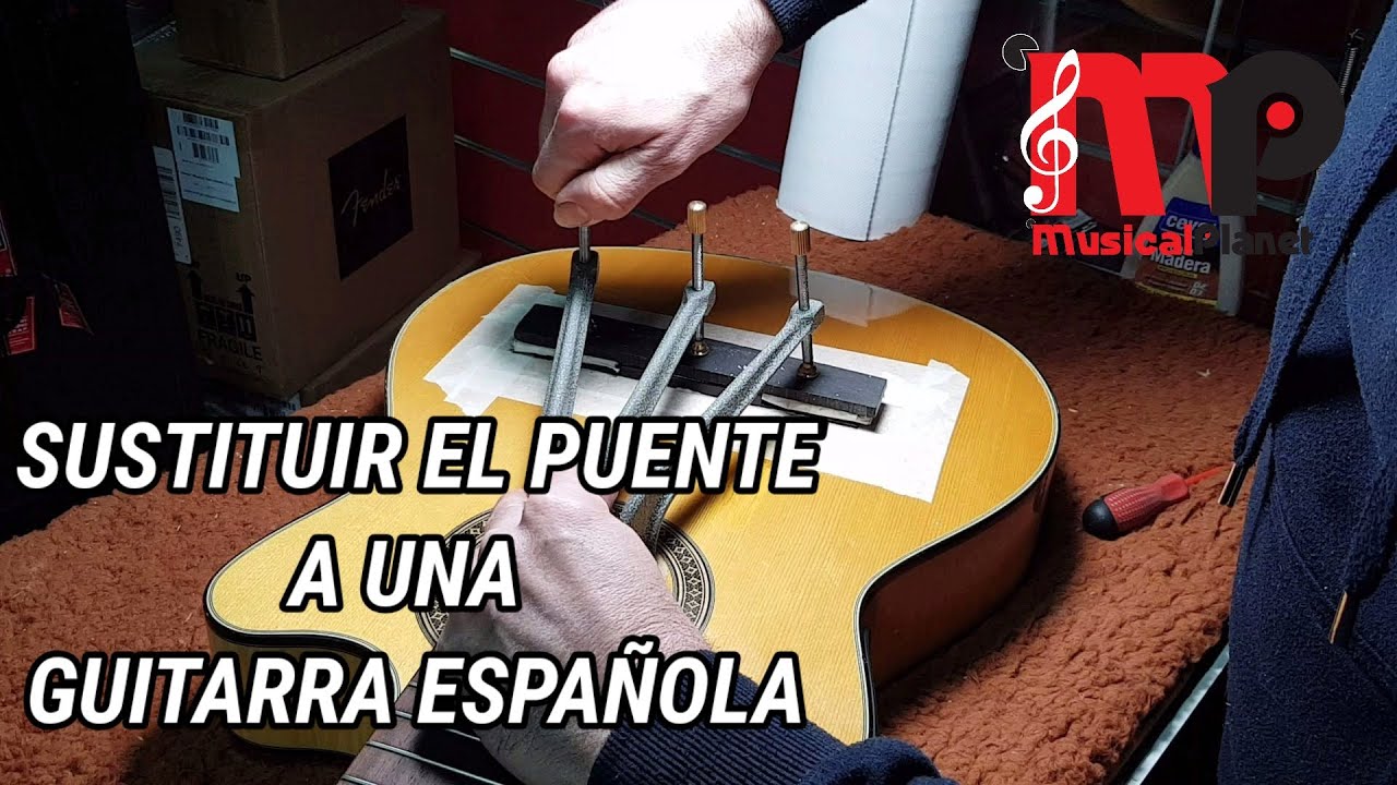 Como sustituir el puente a una guitarra  clásica
