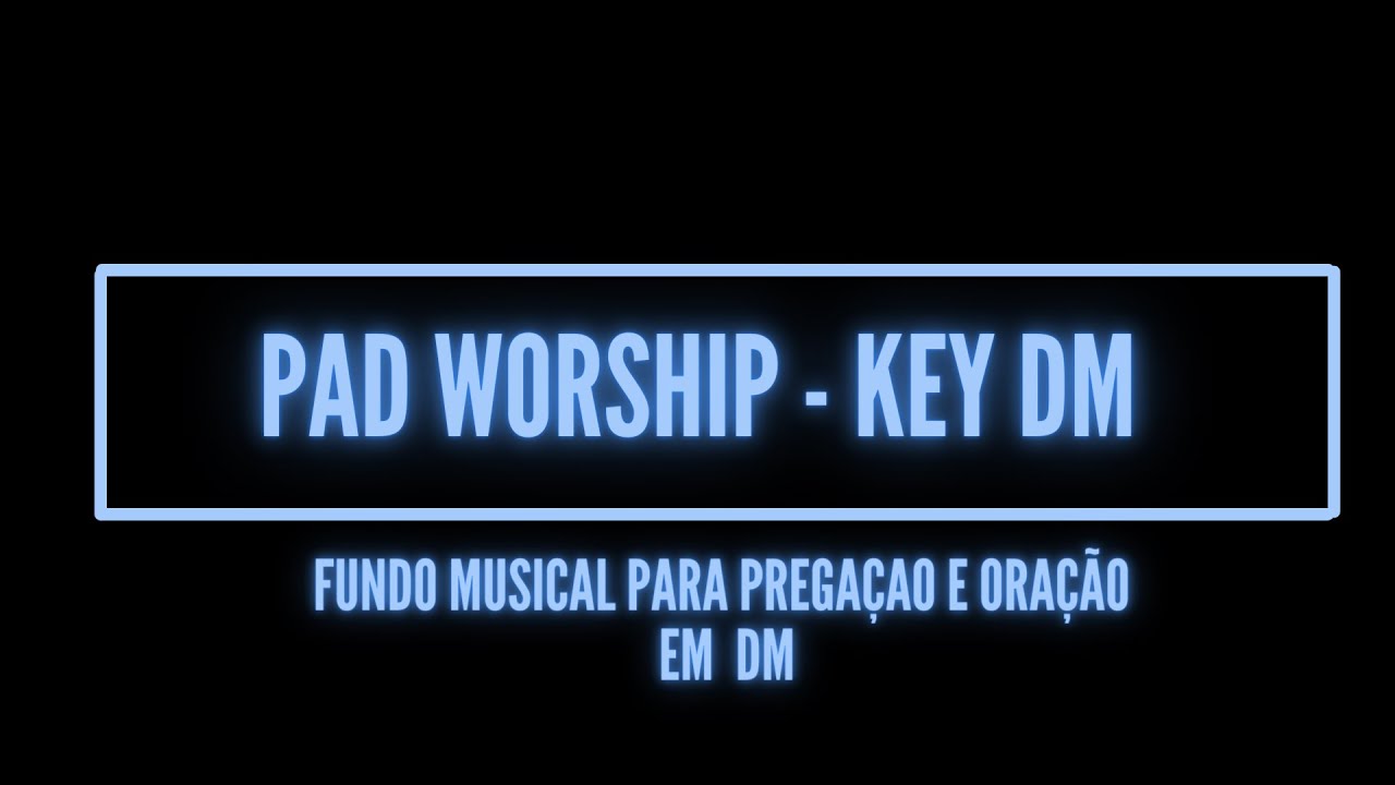 Dm   PAD WORSHIP LAYER   Calm Music for Meditation, Beautiful Relaxing Music