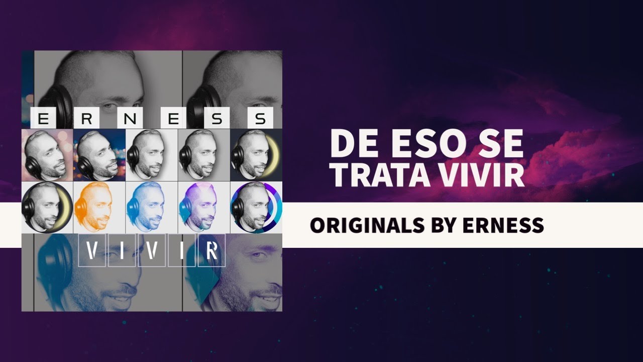 Erness - De Eso Se Trata Vivir #originalsong [Álbum: Vivir by Erness 2023] #latinmusic