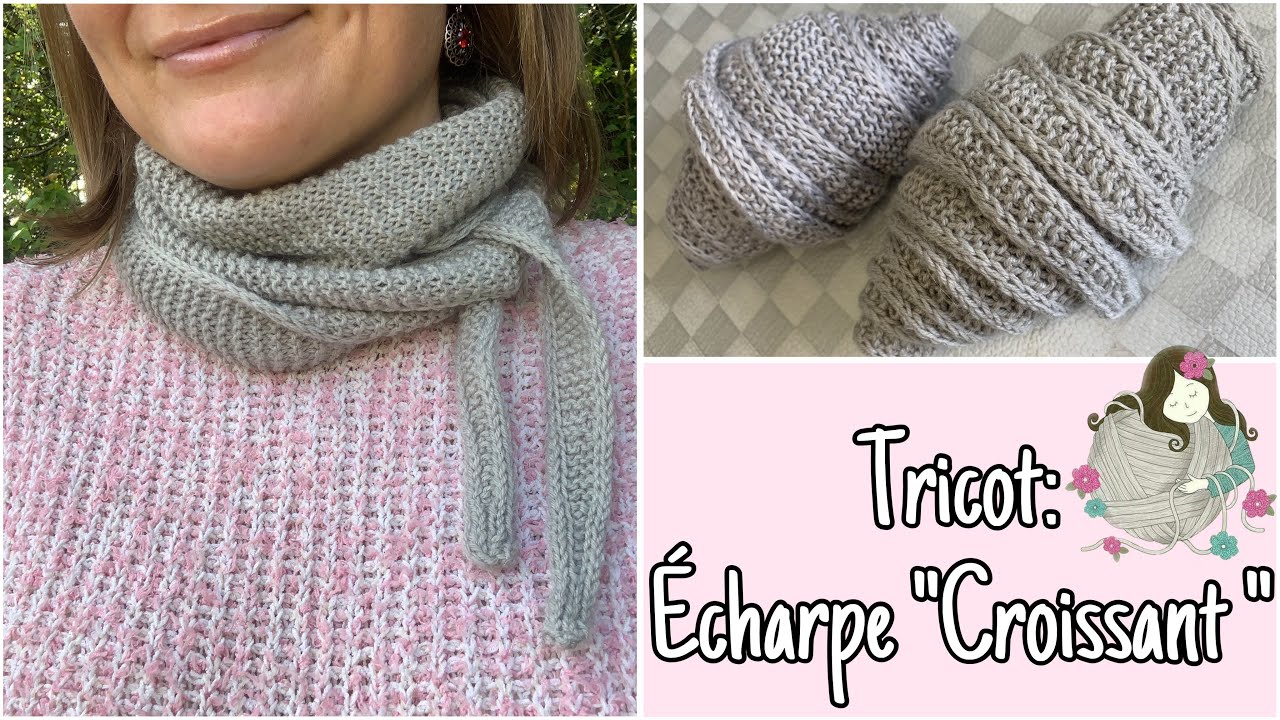 Cours de tricot : 🧶 écharpe facile à réaliser « Croissant »💥💥💥