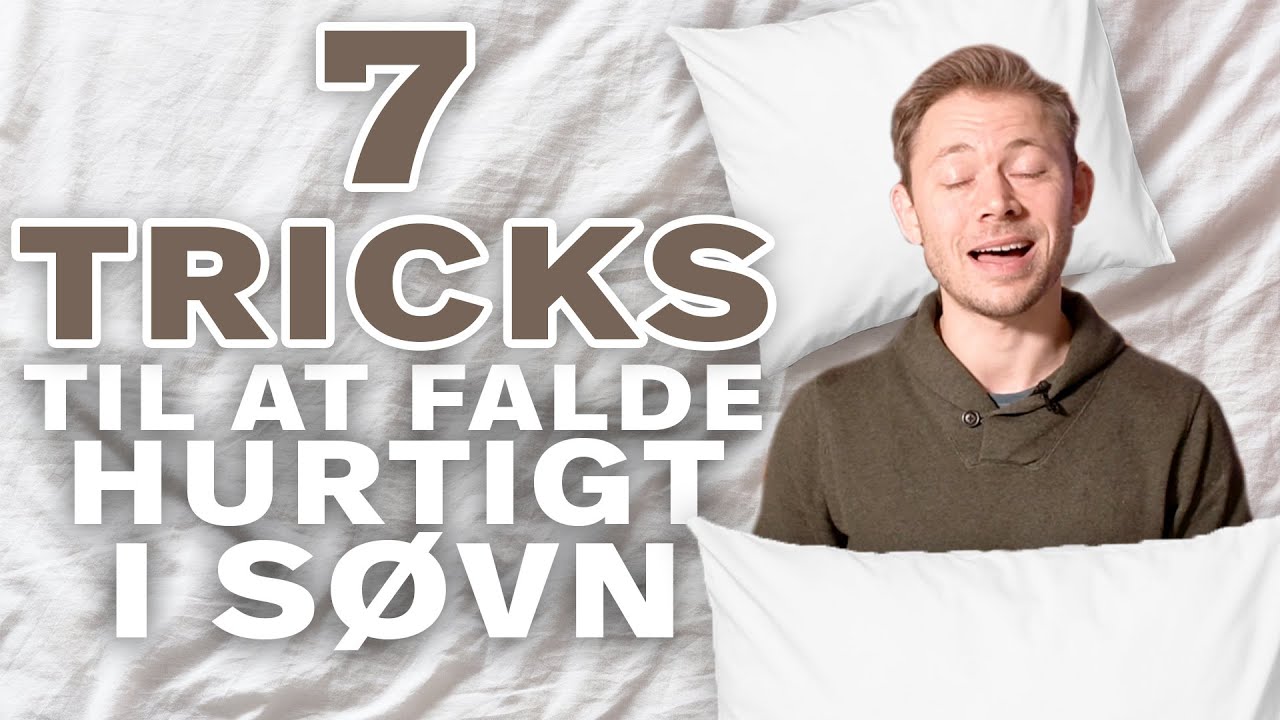 7 Tricks til at Falde Hurtigt i S&oslash;vn