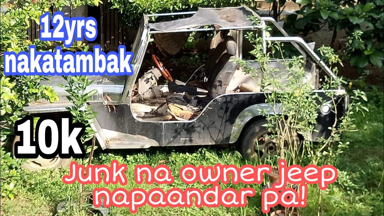 Owner type  jeep restoration/ junk na  napaandar pa! Nabili ko ng 10k mura o mahal?