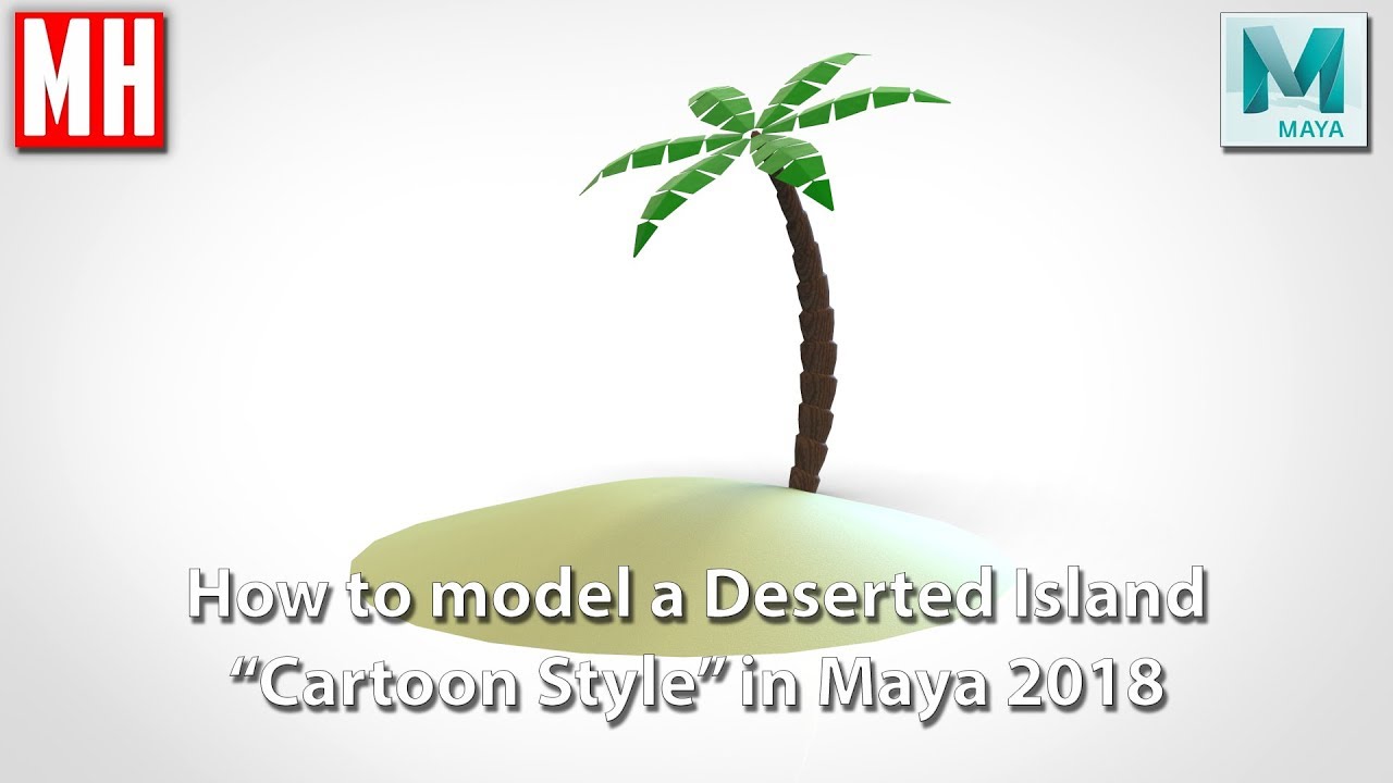 How to model a CARTOON STYLE deserted island in Maya 2018