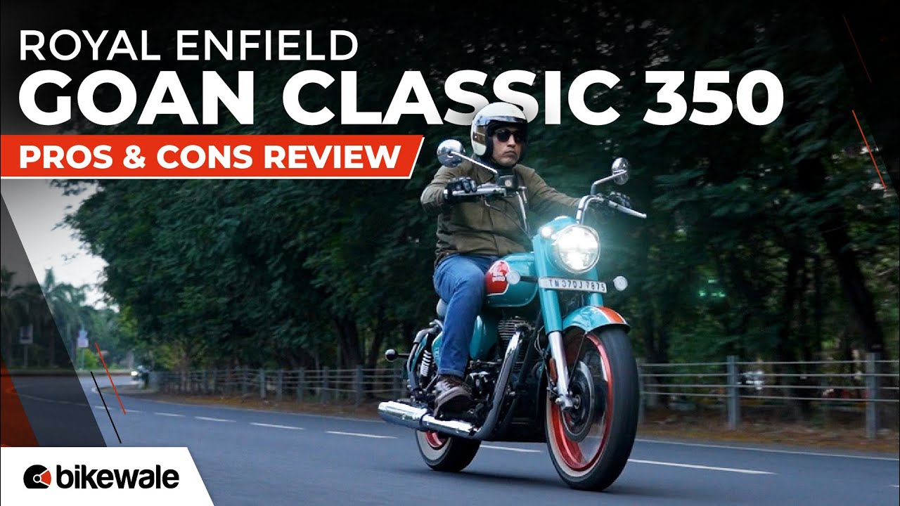 Royal Enfield Goan Classic 350 - Reasons to buy and reasons not to buy I BikeWale Opinion